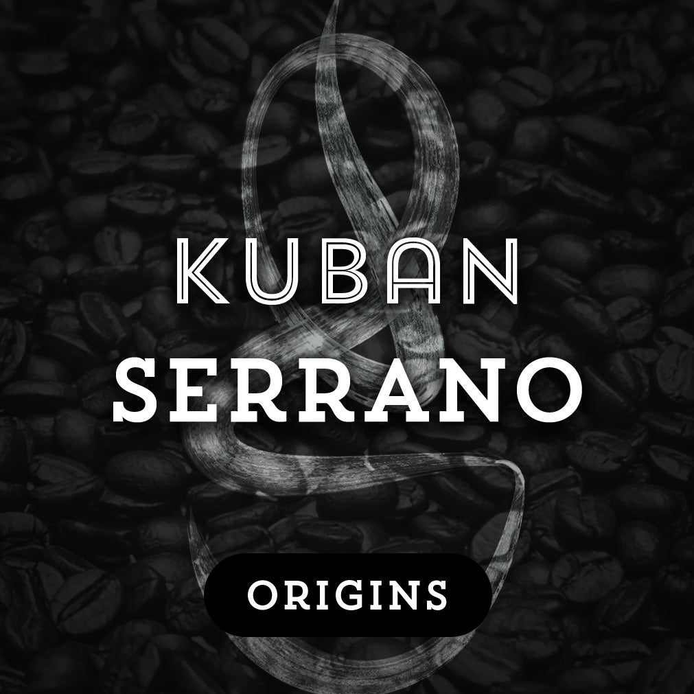 Kuban Serrano - Premium Coffee from $21. Shop now at Grind Roast Masters