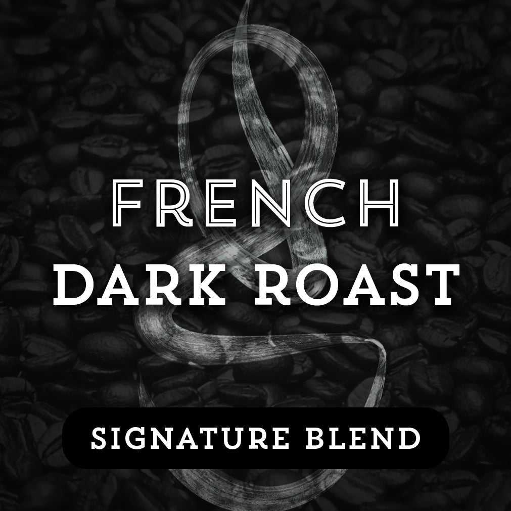 French Dark Roast - Premium Coffee from $18.50. Shop now at Grind Roast Masters