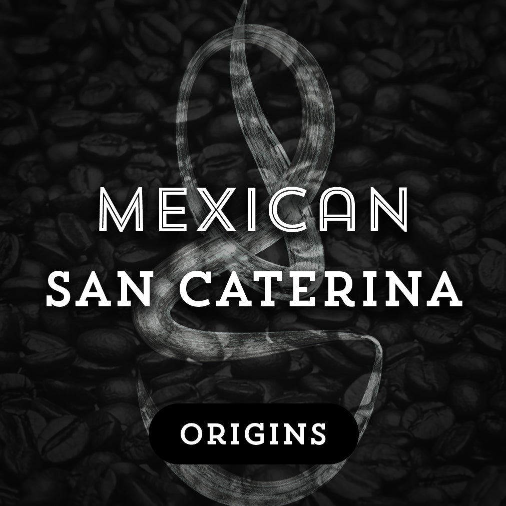 Mexican San Caterina - Premium Coffee from $19. Shop now at Grind Roast Masters