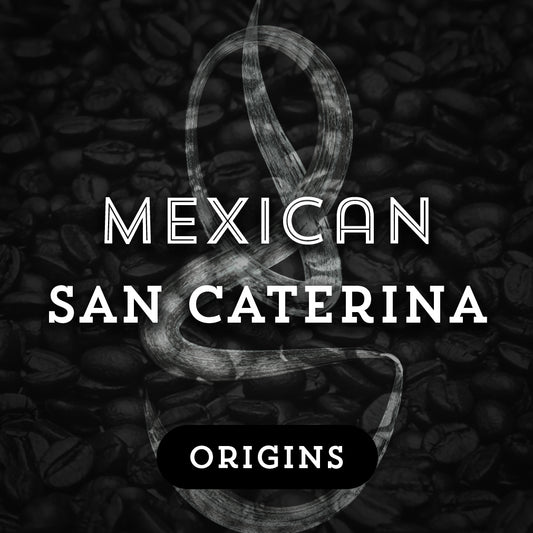 Mexican San Caterina - Premium Coffee from $16.00. Shop now at Grind Roast Masters